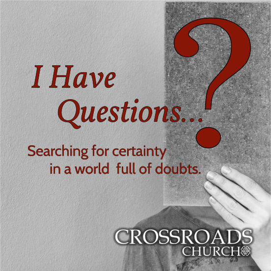 Can I still be a Christian even if I have doubts? - Crossroads Church ...